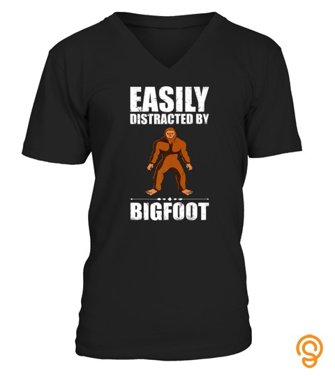 EASILY DISTRACTED BY BIGFOOT FUNNY SASQUATCH TSHIRT   HOODIE   MUG (FULL SIZE AND COLOR)