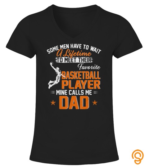 My Favorite Basketball Player Calls Me Dad Gift For Father T Shirt