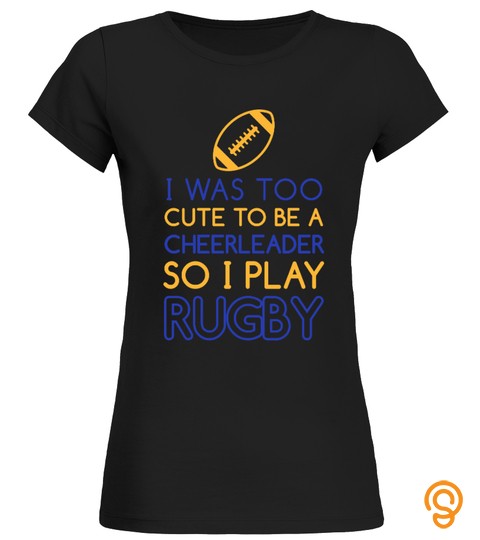 To Be A Cheerleader So I Play Rugby