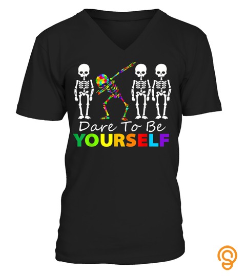 Skeleton Dabbing Dare To Be Yourself T Shirt Funny Autism