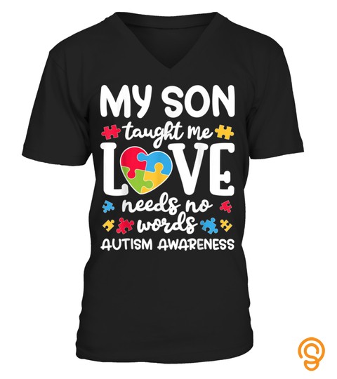 My Son Taught Me Love Needs No Words Shirt Autism Awareness