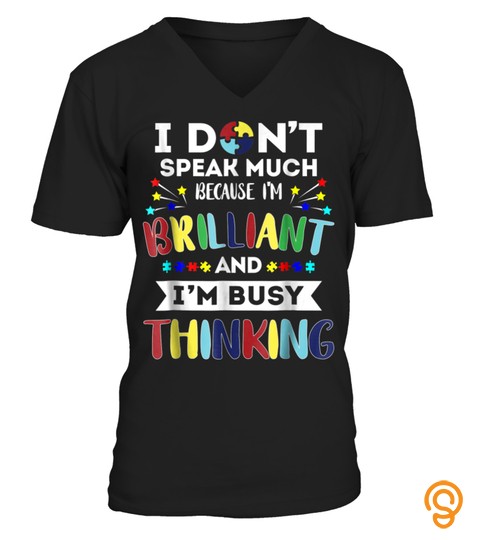 I'm Brilliant And I'm Busy Thinking T Shirt   Autism Kids 1