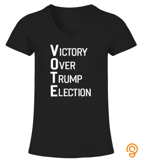 Victory Over Trump Election Shirt