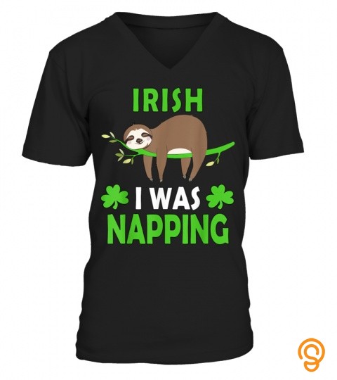 Kawaii Sloth Irish I Was Napping Funny Shamrock St Patricks T Shirt