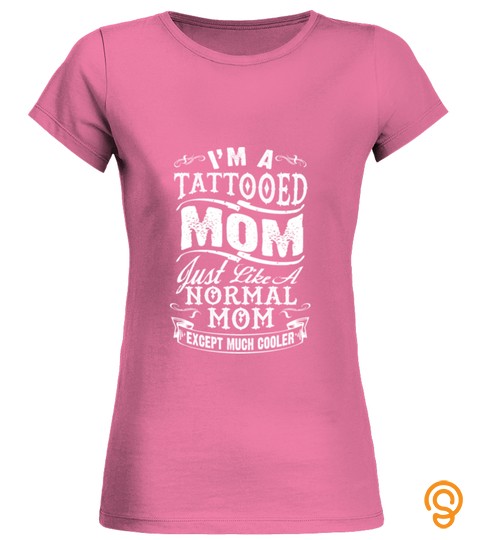 Tattooed Mom Mother Day 2 T Shirt