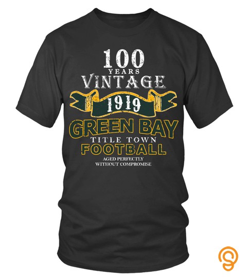 Soccer shirts   Green Bay 100 Year Anniversary Vintage Football 100 Years Long Sleeve TShirt