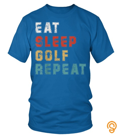 Eat Sleep Golf Repeat Funny Golf Player Gift Idea Vintage T Shirt