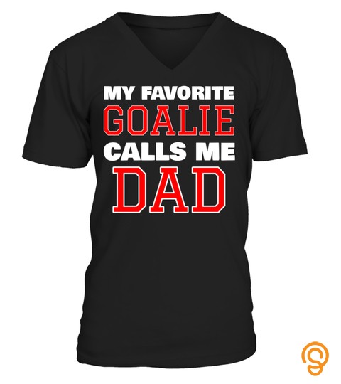 My Favorite Goalie Calls Me Dad for Soccer Hockey Lacrosse Long Sleeve T Shirt
