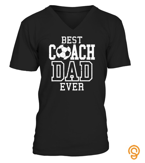 Mens Soccer Best Coach Dad Ever T shirt