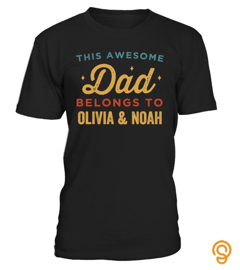 AWESOME DAD   CUSTOM FATHERS DAY SHIRT