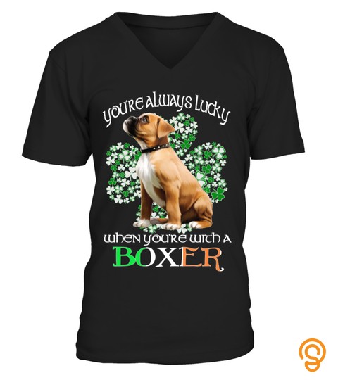 Saint Patrick’s Day Lucky With When You Are With A Boxer Dog