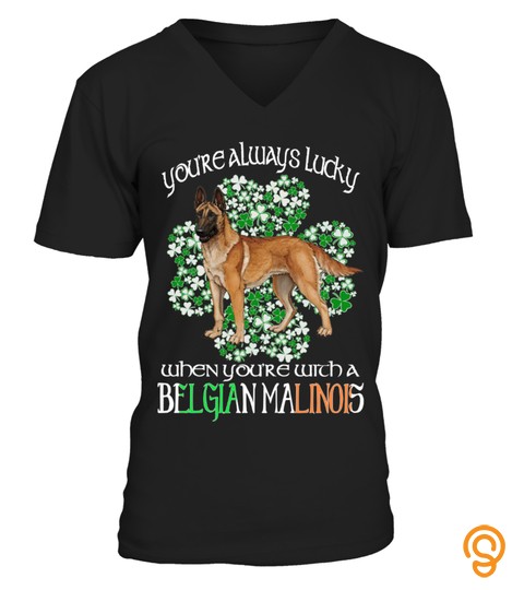 Saint Patrick’S Day Lucky With When You Are With A Belgian Malinois Dog