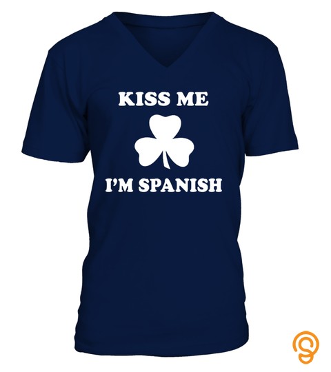 Kiss Me I'm Spanish   St Patrick's Day