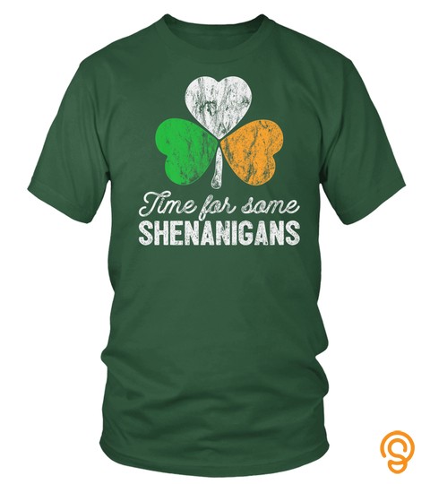 Time For Some Shenanigans T Shirt St Patricks Day Women Men