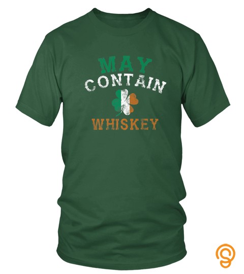 May Contain Whiskey Funny Saint Patrick Day Gift Premium T Shirt