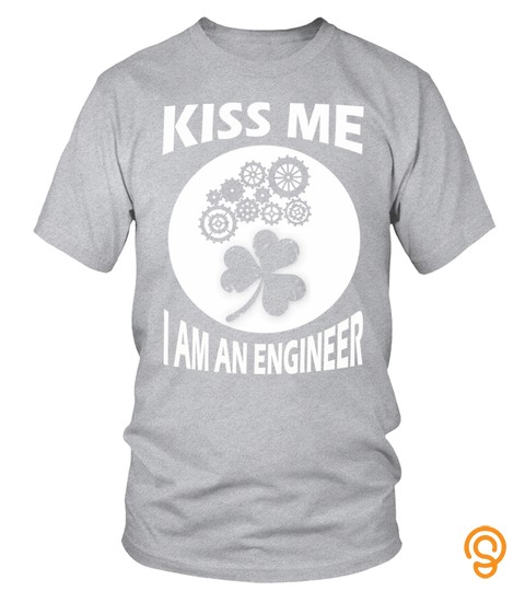 Kiss me I am an Engineer
