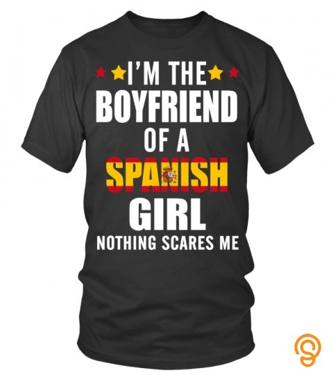 I'm the boyfriend of a Spanish girl, nothing scares me