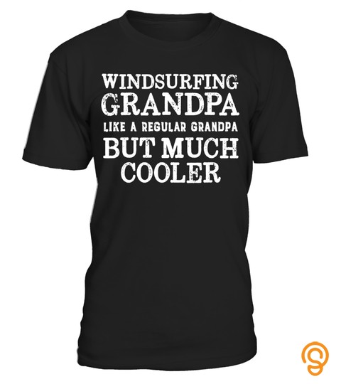 Gift For Windsurfer   Windsurfing Grandpa Shirt