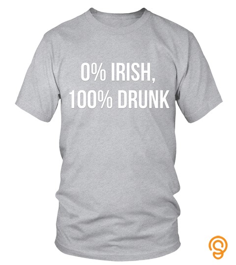 0 Drunk St Patricks Holiday T Tee Shirt