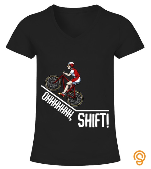 Oh Shift Funny Cycling Mountainbiker Biking Bicycle Rider T Shirt