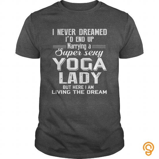 Trendsetter MARRYING A SUPER SEXY YOGA LADY Tee Shirts Apparel
