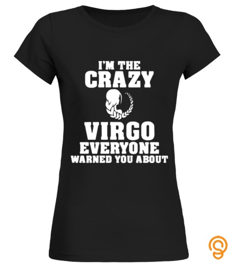 Virgo Virgos August September Bithday King Queen Legend Zodiac Sign Horoscope Astrology Best Shirt