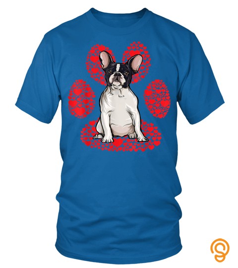 French Bulldog Valentines Day Dog Love Paw T Shirt