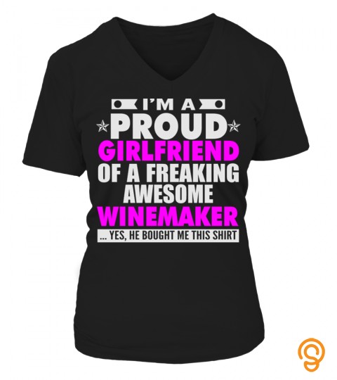 Girlfriend Of Awesome Winemaker T Shirts