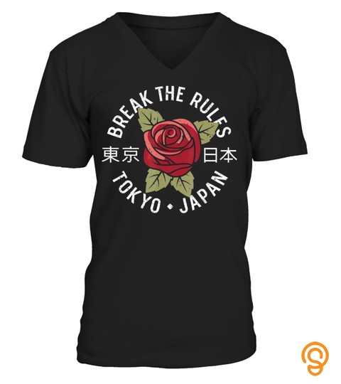 Brake The Rules Rose Tokyo Japan T Shirt
