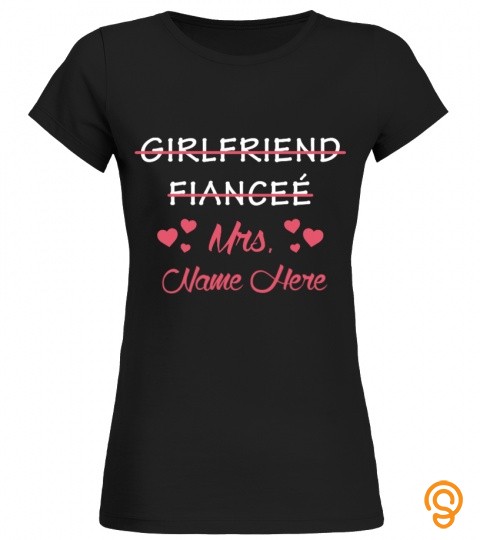 Girlfriend  Fiance Mrs  Personalized