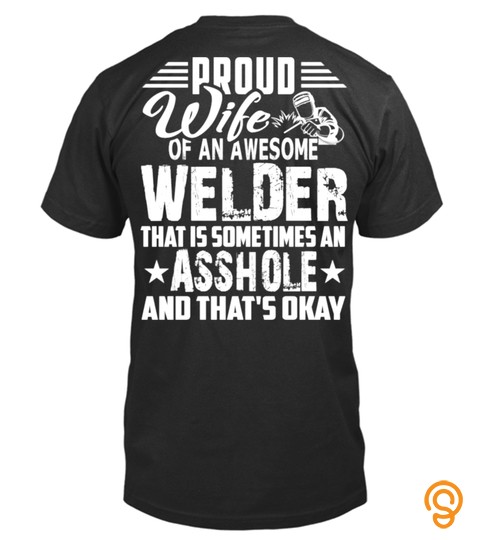 Proud Wife Of Awesome Welder Shirt