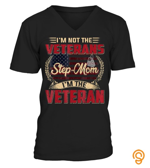 Veterans Step Mom for Men or Women Shirt Army Veterans Day