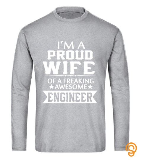 I'M A PROUD ENGINEER'S WIFE