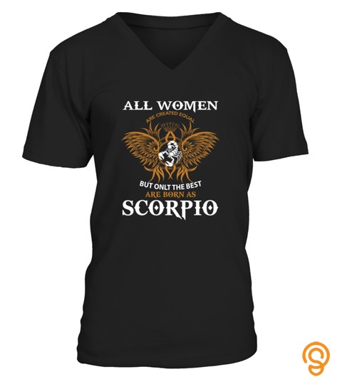 Scorpio Scorpios October November Bithday King Queen Legend Zodiac Sign Horoscope Astrology Best Shirt