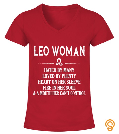 Leo Woman Hated By Many Loved