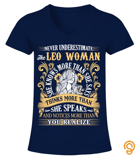 NEVER UNDERESTIMATE THE LEO WOMAN