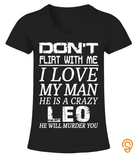 Leo   Don't Flirt With Me I Love My Man