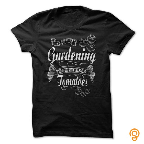 Standard-fit I love Gardening from my head TOMATOES T Shirts Buy Now