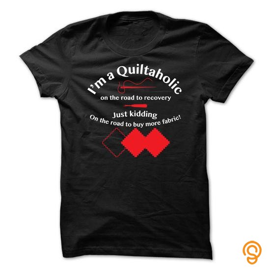 Exotic Quiltaholic Tee Shirts Sayings And Quotes
