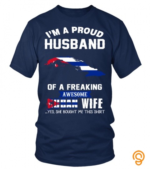 I'm a proud husband of a freaking awesome cuban wife
