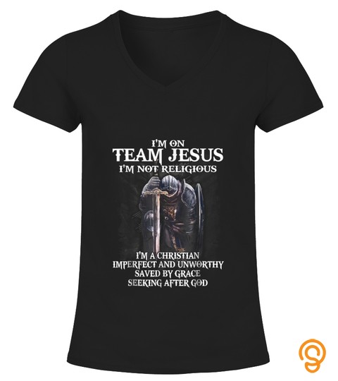I'm on Team Jesus I'm Not Religious Tshirt
