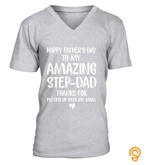 Best Gift For Step Dad, Happy Father's Day To Amazing Step Dad In Father's Day Shirt