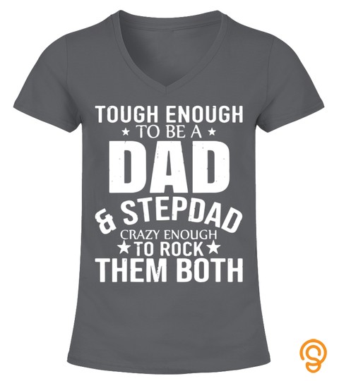 Step Dad And Dad Fathers Day Funny Dad Gift T Shirt