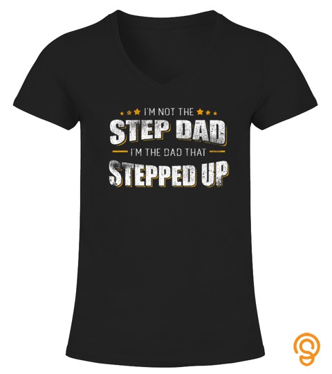 Im Not The Step Dad Daddy Father Family Parent Shirt