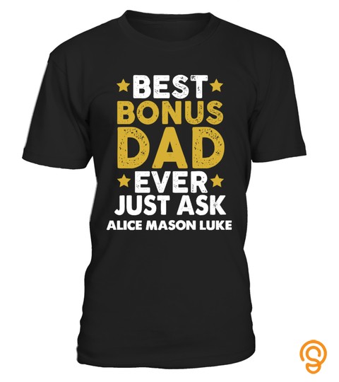 Best Bonus Dad Ever Custom Shirt