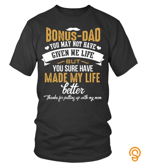Bonus Dad made my Life better