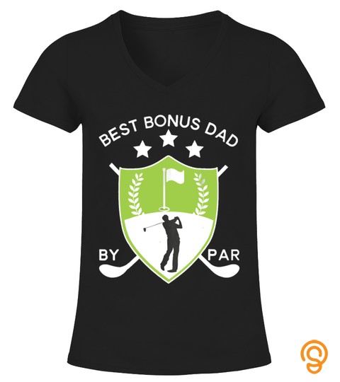 Best Bonus Dad By Par Golf T Shirt Golfer Father's Day Gift