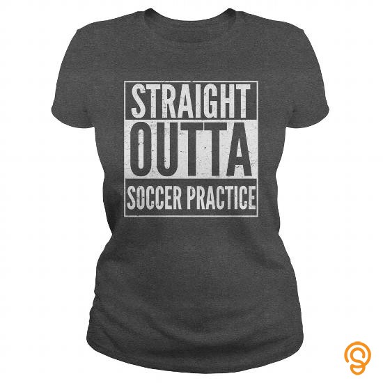 Colored STRAIGHT OUTTA SOCCER PRACTICE T Shirts Wholesale ShiningTee