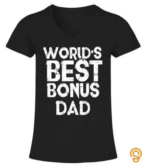 Worlds Best Bonus Dad Shirt