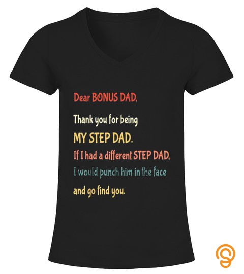 Dear Bonus Dad Thank You For Being My Step Dad T Shirt